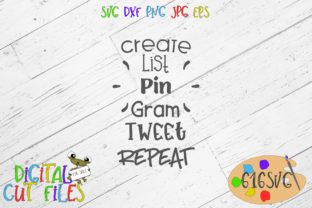 Download Create List Pin Gram Tweet Repeat - Gram Collection